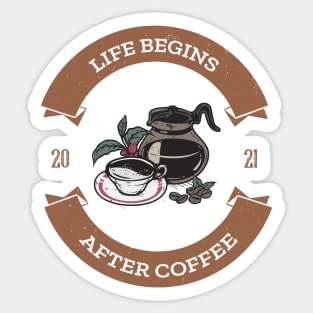 Life Begins After Coffee Sticker